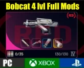 Bobcat 4 lvl + Top Mods (Kinetic/Sliencer 3/Horizontal) Full durability 130] [PC/PS/XBOX]