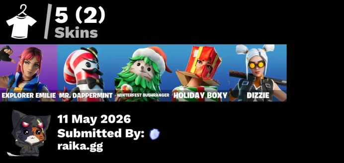 [PC/PSN/XBOX] 5 skins | Explorer Emilie | Mr. Dappermint | Winterfest Bushranger | Holiday Boxy | Dizzie | Apocalypse Shroud
