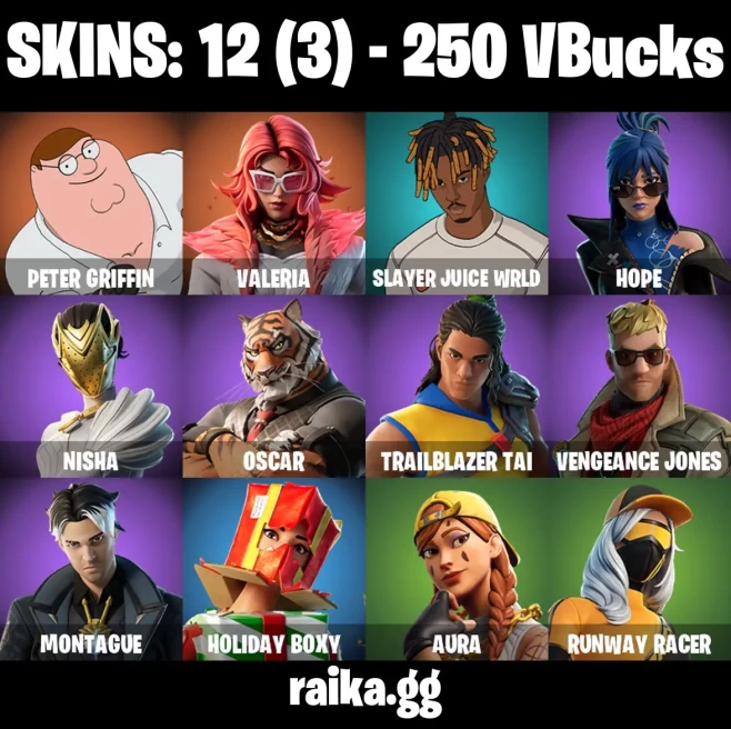 12 skins | Peter Griffin | Valeria | Slayer Juice WRLD | Hope | Nisha | Oscar | Trailblazer Tai | Vengeance Jones | A3757