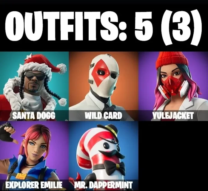 5 SKINS 99 COSMETICS SANTADOGG WILDCARD YULEJACKET EXPLOREREMILIE MR. DAPPERMINT CAN PLAY ON PSN XBOX