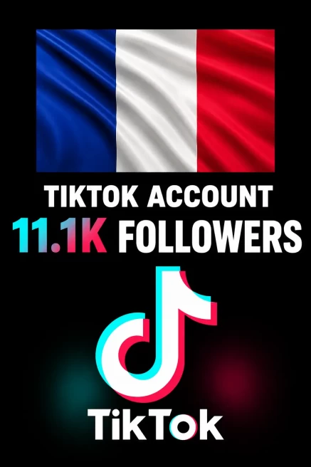 FR France| Account | TikTok Account 11.1k Real Followers 36.7k Likes Full access+Live Acess