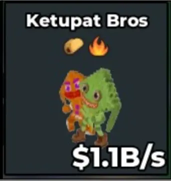KETUPAT BROS (SECRET) +2 Traits 1.1B/s  INSTANT DELIVERY