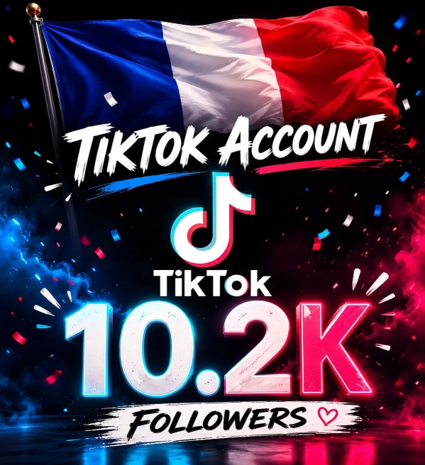FR France| Account | TikTok Account 10.2k Real Followers 17.7k Likes Full access+Live Acess