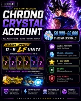 [ IOS ONLY ] GLOBAL ACCOUNT | 50,000 - 60,000 CHRONO CRYSTALS | 1-5 LF CHARACTERS | FULL ACCESS | INSTANT DELIVERY [24/7]