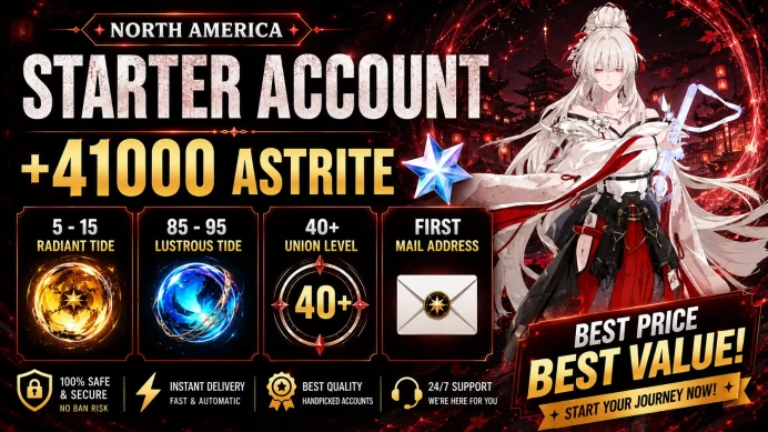 [North America] Starter Account +41000 Astrite ◈ 5-15 Radiant Tide ◈ 85 - 95 Lustrous Tide ◈ 40+ Union Level ◈ Mail Address ◈Instant Delivery NA