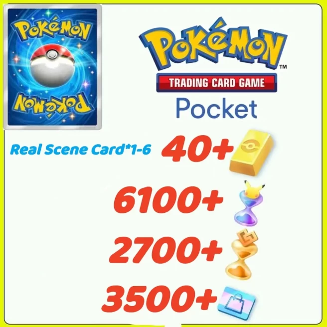 Global Server / Pokémon Gold Bricks*40 - Pack Opening Hourglass*6100- Challenge Hourglass*2700-Shop Ticket×3500 -Real Scene Card*1-6/Android/iOS