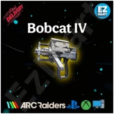 10x Bobcat IV [ARC Raiders] Fast Delivery All Platforms