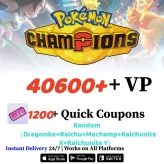 [Global] Starter | | 40600+ VP | 1200+ Quick Coupons | Random (Dragonite+Raichu+Machamp+Raichunite X+Raichunite Y)
