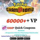 [Global] Starter | | 60000+ VP | 1300+ Quick Coupons | Random (Dragonite+Raichu+Machamp+Raichunite X+Raichunite Y)