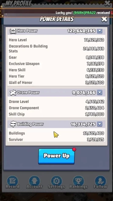 Sv 1219|Power 210.8M|HQ 35|Gold Bricks 14,000|VIP 13|Gorilla Lv 38|Drone Lv 153|SQ1:45.95M,SQ2:35.62M,SQ3:33.84M|Log Email|LW776